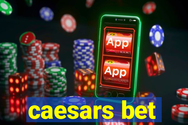 caesars bet